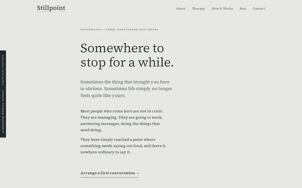 The Stillpoint homepage: a pale grey-green page, the large serif headline Somewhere to stop for a while, a two-sentence lede, two short paragraphs saying that most people here are not in crisis, and a single underlined action reading Arrange a first conversation.